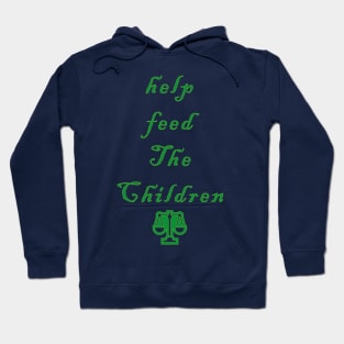 Help feed the children Hoodie